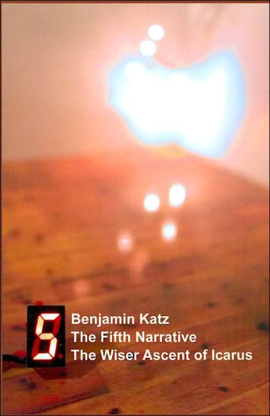 Cover for Benjamin Katz · The Fifth Narrative: the Wiser Ascent of Icarus (Paperback Book) (2004)