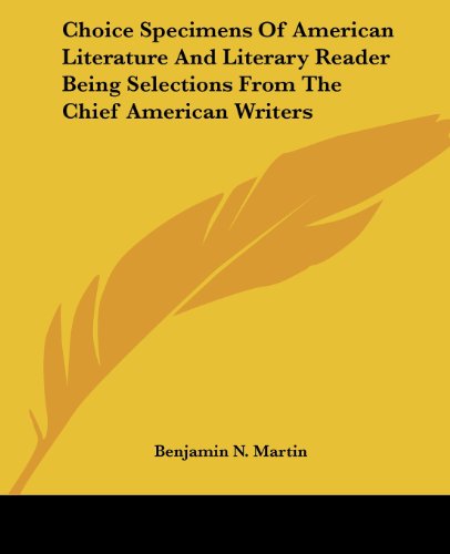 Cover for Benjamin N. Martin · Choice Specimens of American Literature and Literary Reader Being Selections from the Chief American Writers (Paperback Book) (2004)