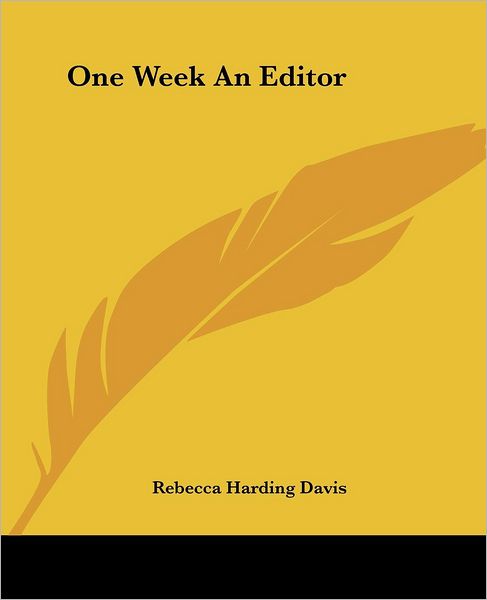 Cover for Rebecca Harding Davis · One Week an Editor (Paperback Book) (2004)