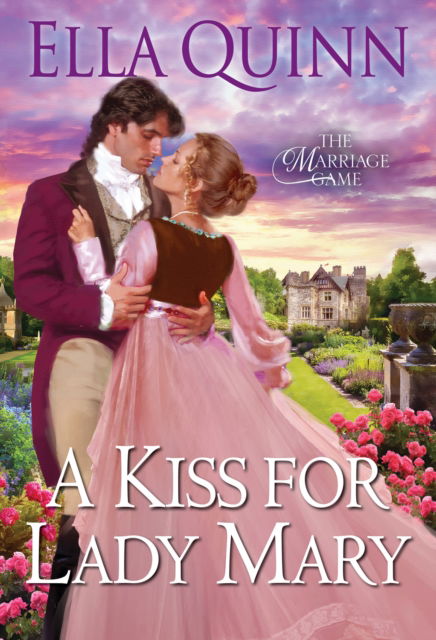 A Kiss for Lady Mary - Ella Quinn - Books - Kensington Publishing - 9781420157017 - July 1, 2025