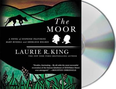 Cover for Laurie R. King · The Moor A Novel of Suspense Featuring Mary Russell and Sherlock Holmes (CD) (2014)