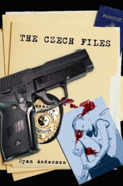 Cover for Ryan Anderson · The Czech Files (Taschenbuch) (2007)