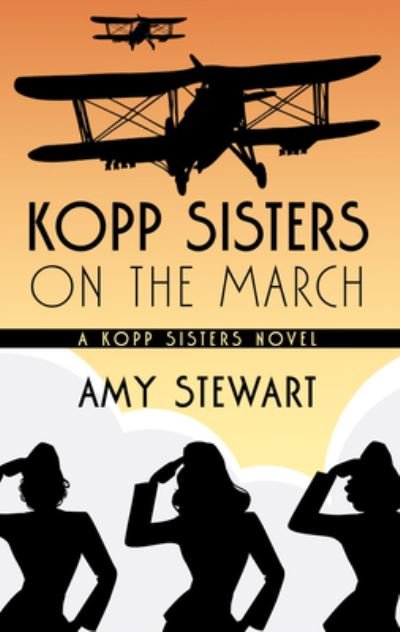 Cover for Amy Stewart · Kopp Sisters on the March (Hardcover Book) (2020)