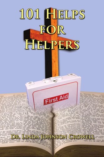 Dr. Linda Johnson Crowell · 101 Helps for Helpers (Paperback Book) (2008)