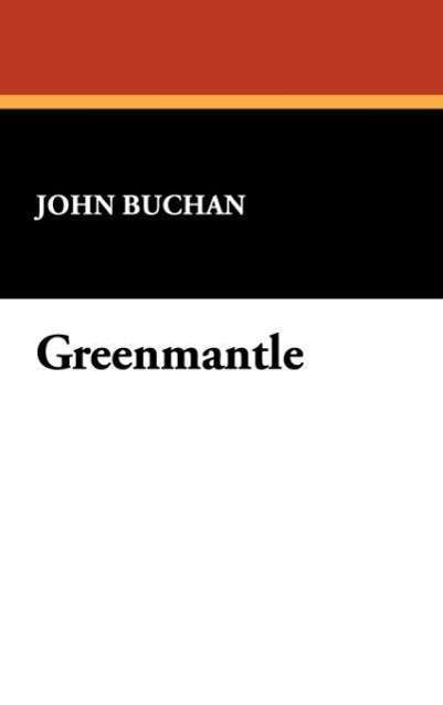 Cover for John Buchan · Greenmantle (Hardcover Book) (2007)