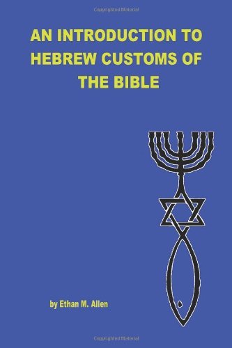 Cover for Ethan Allen · An Introduction to Hebrew Customs of the Bible (Paperback Bog) (2008)