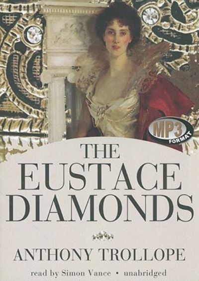 Cover for Anthony Trollope · The Eustace Diamonds (MP3-CD) (2011)