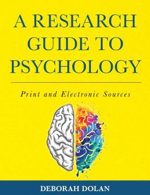 Cover for Deborah Dolan · A Research Guide to Psychology: Print and Electronic Sources (Hardcover Book) (2018)
