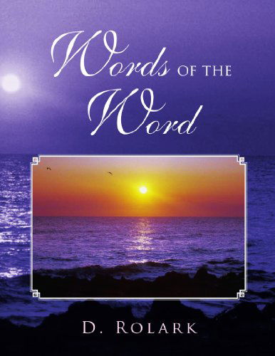Cover for D Rolark · Words of the Word (Paperback Book) (2010)