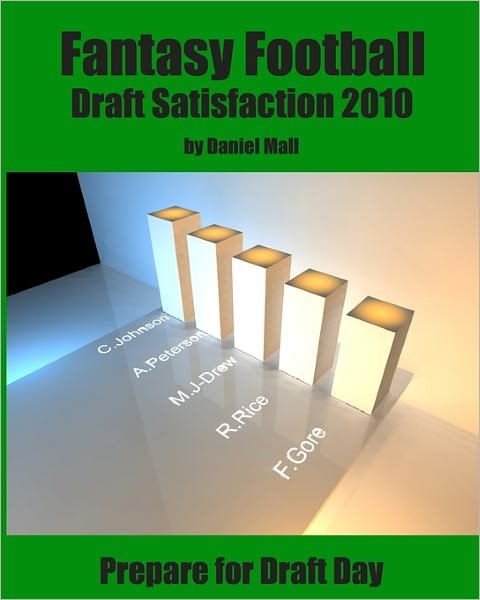 Cover for Daniel Mall · Fantasy Football Draft Satisfaction 2010: Prepare for Draft Day (Paperback Book) (2010)