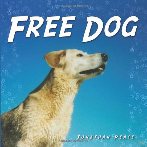 Cover for Jonathan Pease · Free Dog (Paperback Book) (2011)