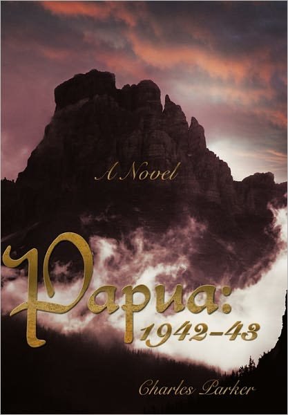 Cover for Charles Parker · Papua: 1942-43 (Gebundenes Buch) (2011)
