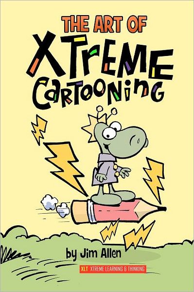 The Art of Xtreme Cartooning - Jim Allen - Livres - Createspace - 9781468087017 - 12 décembre 2011