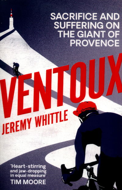 Cover for Jeremy Whittle · Ventoux: Sacrifice and Suffering on the Giant of Provence (Paperback Book) (2018)