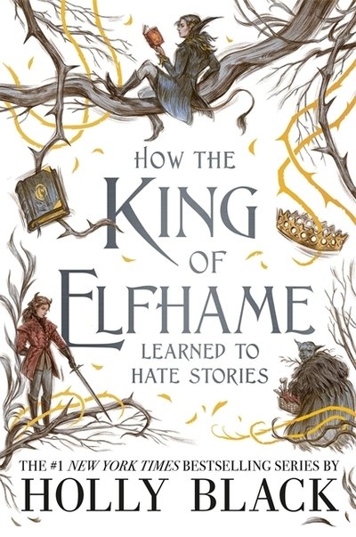 Cover for Holly Black · How the King of Elfhame Learned to Hate (Paperback Bog) (2020)