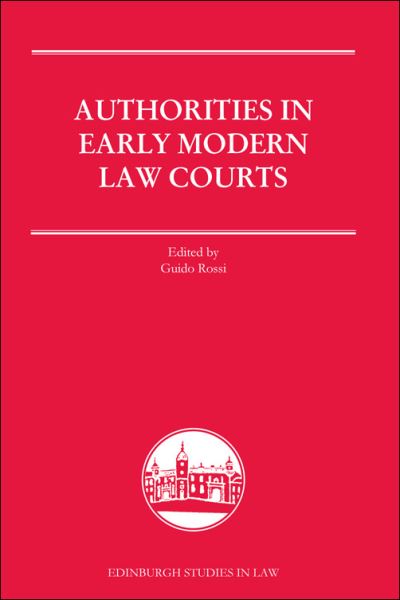 Cover for Rossi  Guido · Authorities in Early Modern Law Courts - Edinburgh Studies in Law (Paperback Book) (2022)