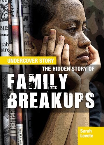 Cover for Sarah Levete · The Hidden Story of Family Breakups (Undercover Story) (Gebundenes Buch) (2013)