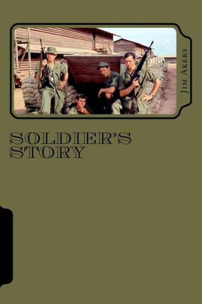 Cover for Jim Akers · Soldier's Story: Vietnam 1968-69 (Pocketbok) (2012)