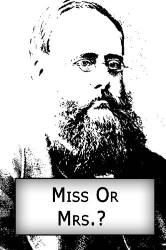 Miss or Mrs.? - Wilkie Collins - Boeken - CreateSpace Independent Publishing Platf - 9781480007017 - 29 september 2012