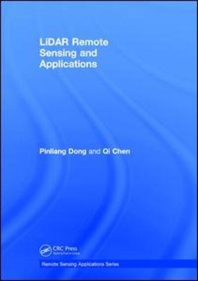 Cover for Pinliang Dong · LiDAR Remote Sensing and Applications - Remote Sensing Applications Series (Hardcover bog) (2017)