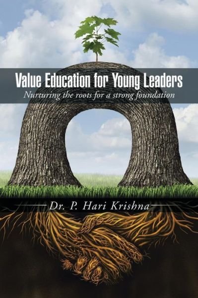 Cover for Hari Krishna Padavala · Value Education for Young Leaders: Nurturing the Roots for a Strong Foundation (Paperback Book) (2015)
