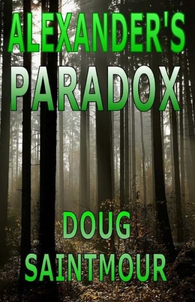 Cover for Doug Saintmour · Alexander's Paradox (Paperback Bog) (2013)