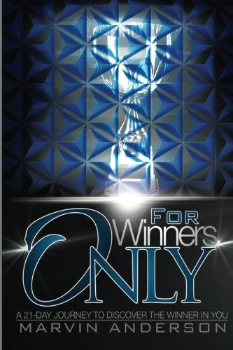 Cover for Marvin Anderson · For Winners Only: a 21-day Journey to Discover the Winner in You (Paperback Book) (2014)