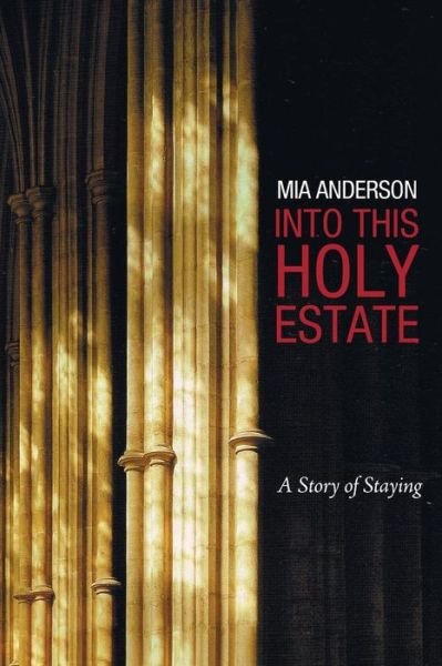 Cover for Mia Anderson · Into This Holy Estate (Paperback Bog) (2015)