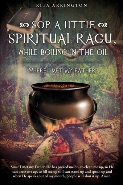 Cover for Rita Arrington · Sop a Little Spiritual Ragu, While Boiling in the Oil. (Pocketbok) (2014)
