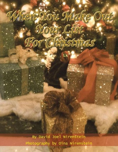 When You Make out Your List for Christmas - David Joel Nirenstein - Books - XLIBRIS - 9781499058017 - October 16, 2014
