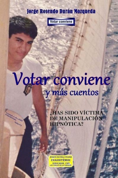 Cover for Ing Jorge Rosendo Duran Mozqueda · Votar Conviene Y Mas Cuentos (Taschenbuch) (2014)