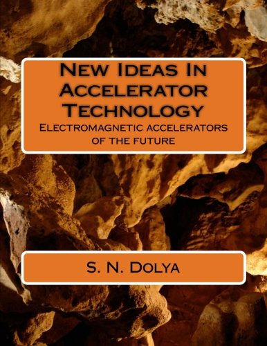 Cover for Mr S. N. Dolya · New Ideas in Accelerator Technology (Paperback Book) (2014)