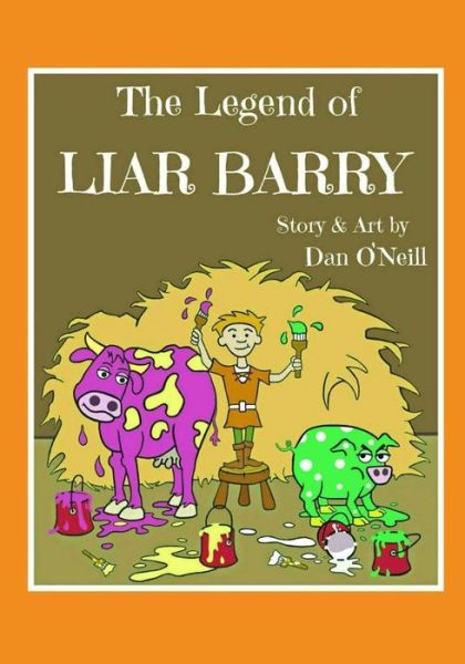 Cover for Dan O\'neill · The Legend of Liar Barry (Paperback Book) (2014)