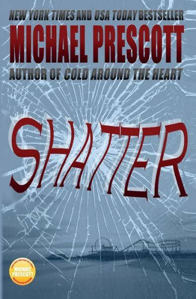 Cover for Michael Prescott · Shatter (Paperback Book) (2014)