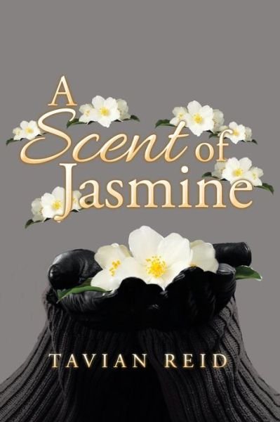 Cover for Tavian Reid · A Scent of Jasmine (Paperback Book) (2016)