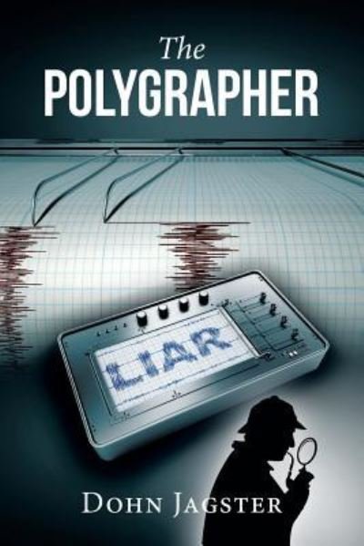 Cover for Dohn Jagster · The Polygrapher (Paperback Book) (2016)