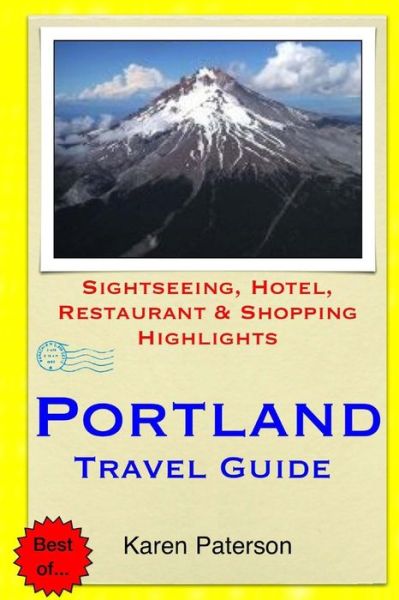 Cover for Karen Paterson · Portland Travel Guide: Sightseeing, Hotel, Restaurant &amp; Shopping Highlights (Paperback Book) (2014)