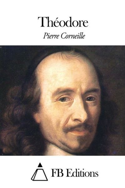Cover for Pierre Corneille · Theodore (Taschenbuch) (2015)