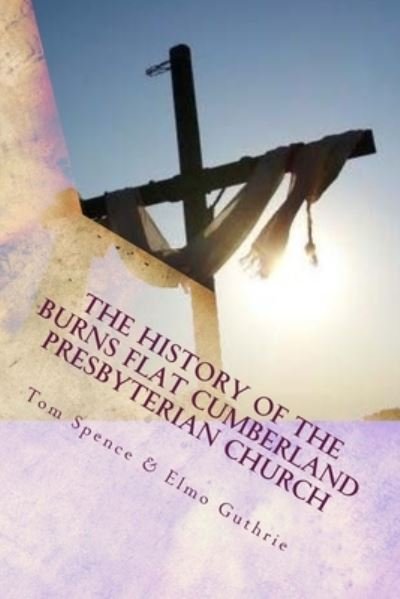 Cover for Elmo Guthrie · Burns Flat Cumberland Presbyterian Church (Paperback Book) (2018)