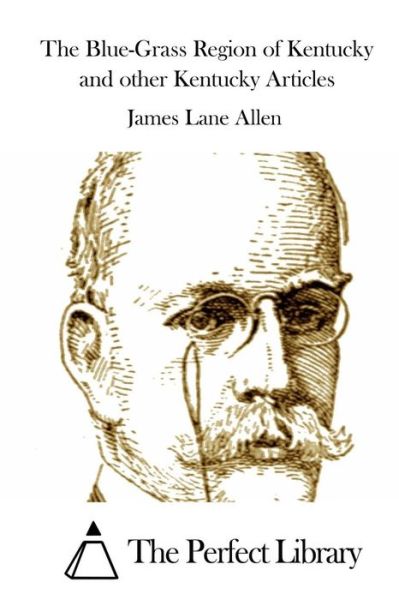 Cover for James Lane Allen · The Blue-grass Region of Kentucky and Other Kentucky Articles (Paperback Book) (2015)