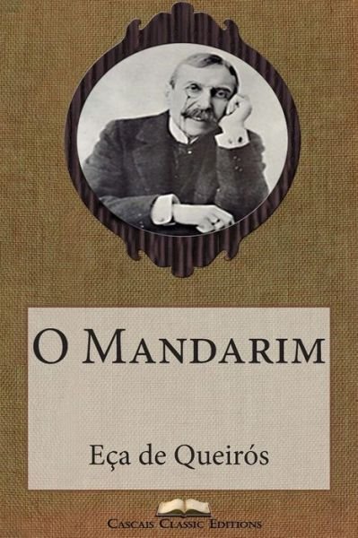 O Mandarim - Eca De Queiros - Books - Createspace - 9781508833017 - March 12, 2015