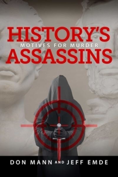 Cover for Don Mann · History's Assassins: Motives for Murder (Hardcover Book) (2023)