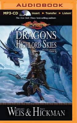 Dragons of the Highlord Skies: the Lost Chronicles, Volume II - Margaret Weis - Audio Book - Brilliance Audio - 9781511310017 - September 1, 2015