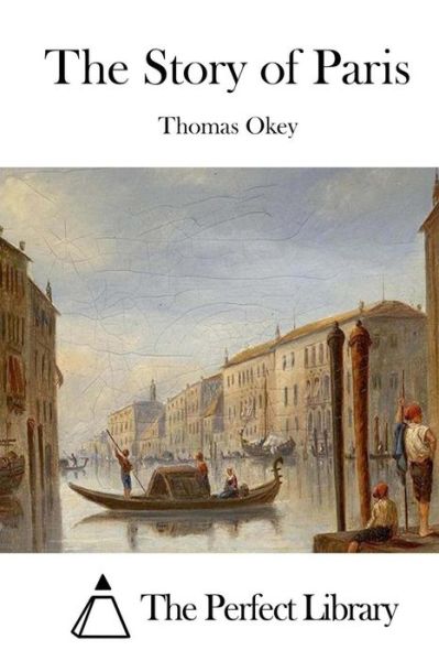 Cover for Thomas Okey · The Story of Paris (Paperback Book) (2015)