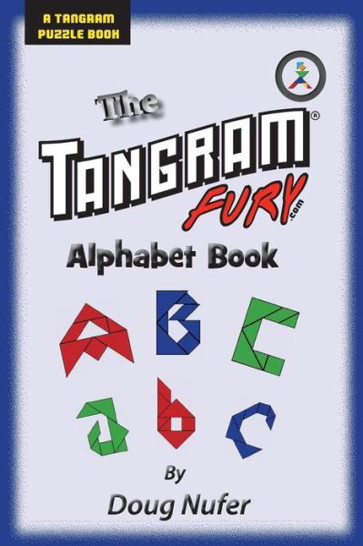 Cover for Doug Nufer · Tangram Fury Alphabet Book (Pocketbok) (2015)