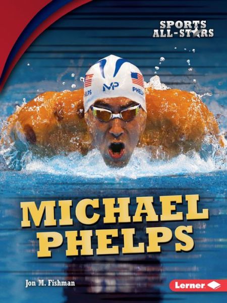 Cover for Jon M. Fishman · Michael Phelps (Book) (2017)