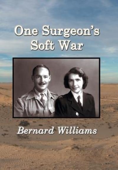 Cover for Bernard Williams · One Surgeon's Soft War (Innbunden bok) (2016)