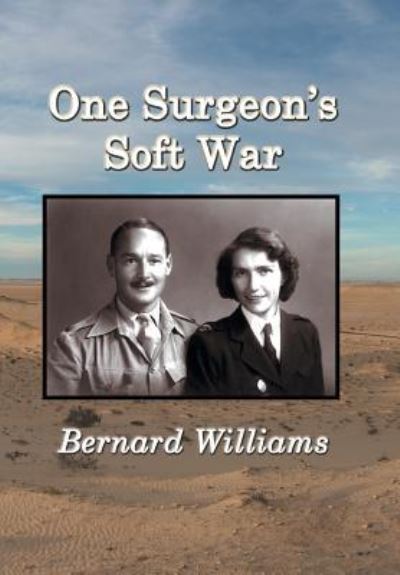 Cover for Bernard Williams · One Surgeon's Soft War (Inbunden Bok) (2016)