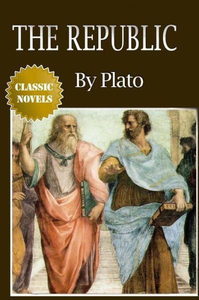 The Republic - Plato - Bøger - Createspace - 9781514616017 - 18. juni 2015
