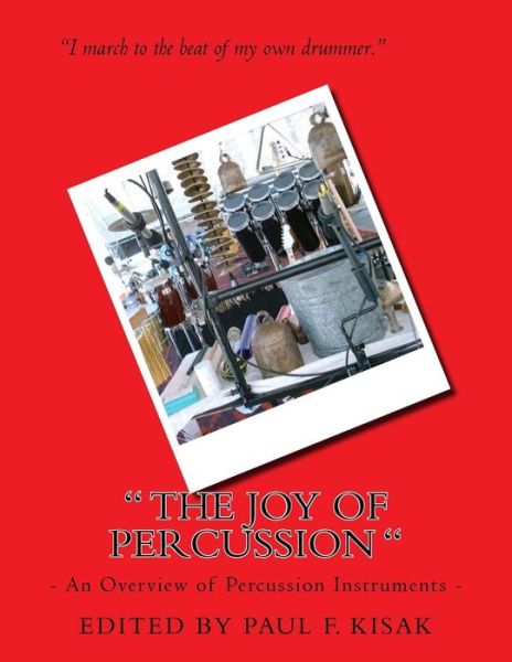 Cover for Edited by Paul F Kisak · The Joy of Percussion: (Paperback Book) (2015)